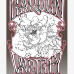 Garden Variety Flowers by Ben Lucas