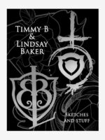 Sketches and Stuff by Timmy B & Lindsay Baker